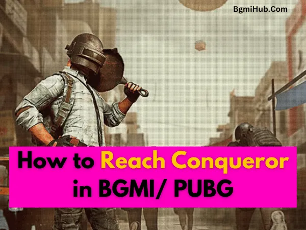 How to Reach Conqueror in BGMI PUBG